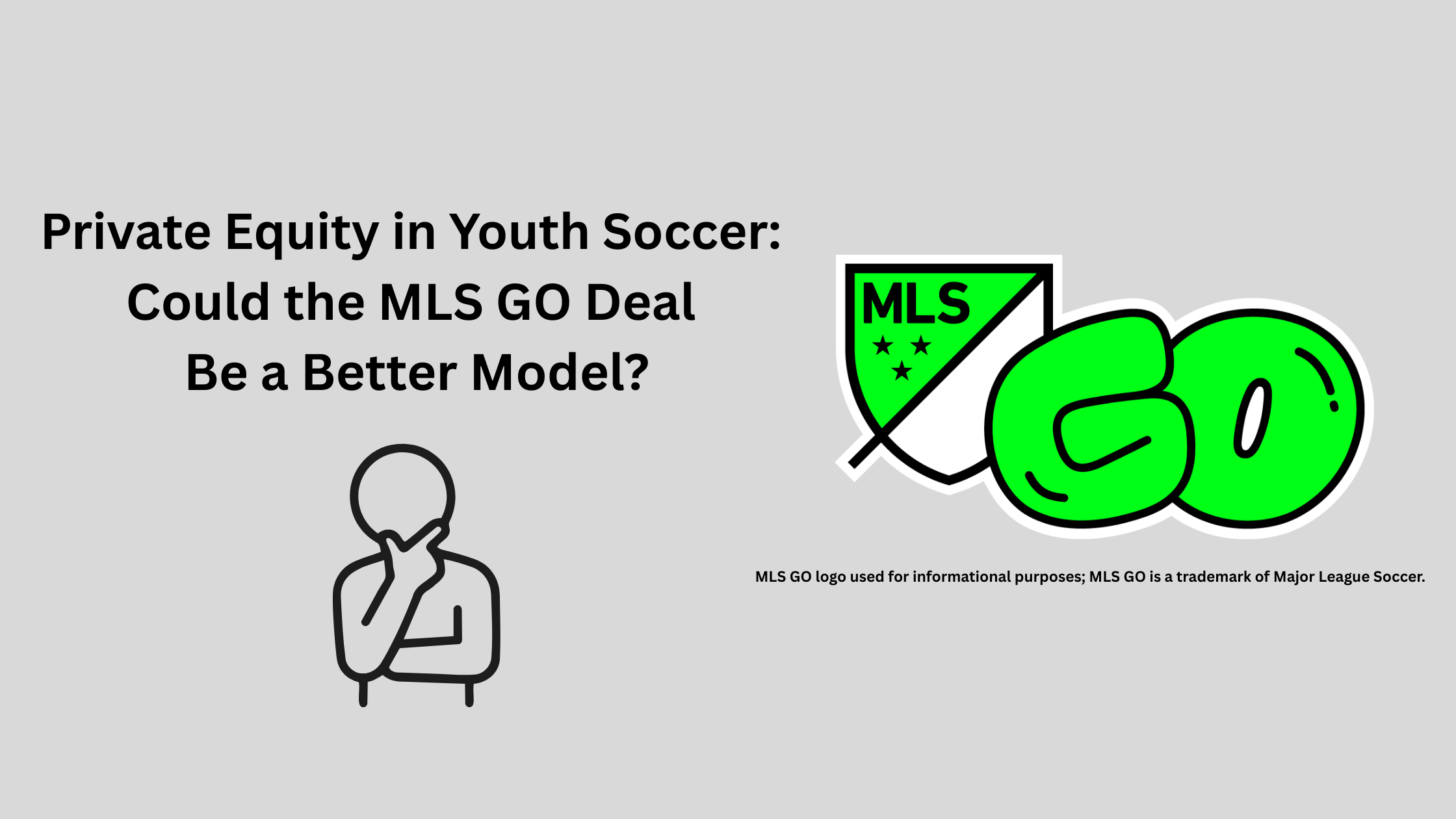 Private equity in youth soccer blog header showing MLS GO logo and questioning whether the MLS GO deal could be a better model for families
